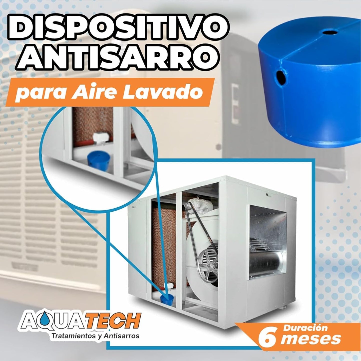 Dispositivo antisarro azul AquaTech instalado en sistema de aire lavado con duración de 6 meses.