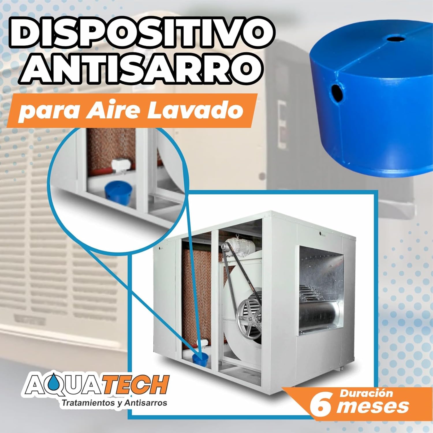 Dispositivo antisarro azul AquaTech instalado en sistema de aire lavado con duración de 6 meses.